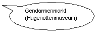 Ovale Legende: Gendarmenmarkt (Hugenottenmuseum)