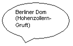 Ovale Legende: Berliner Dom (Hohenzollern-Gruft)